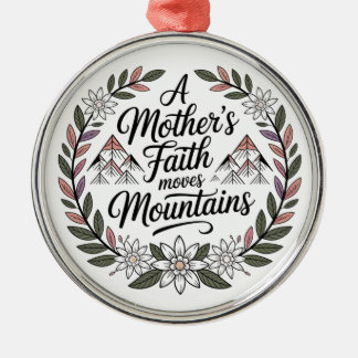 Ornement En Métal La foi d'une mère déplace des montagnes