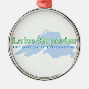 Ornement En Métal Lake Superior; They don't call it that for nothing