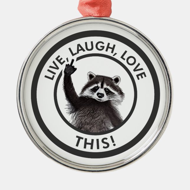 Ornement En Métal Live Laugh Love This Funny Raccoon (Devant)