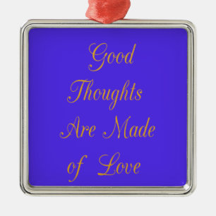 Ornement En Métal Love Create Your Own Good Thoughts