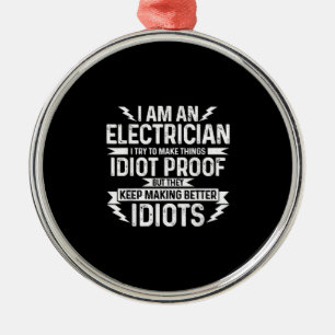 Ornement En Métal Mens Electrician I Try To Make Things