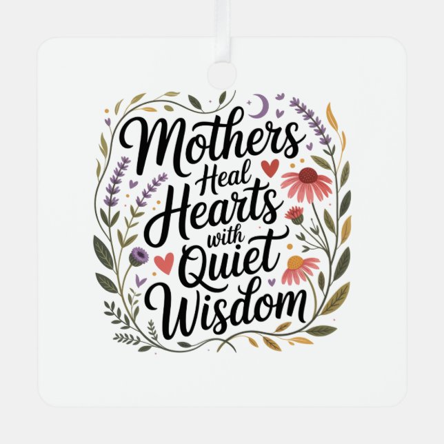 Ornement En Métal Mothers Heal Hearts With Quiet Wisdom (Recto)