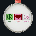 Ornement En Métal Peace Love Sweet 16<br><div class="desc">Le cadeau parfait pour seize ans pour une adolescente.</div>