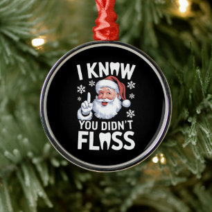 Ornement En Métal Père Noël je sais que vous n'avez pas passé la soi