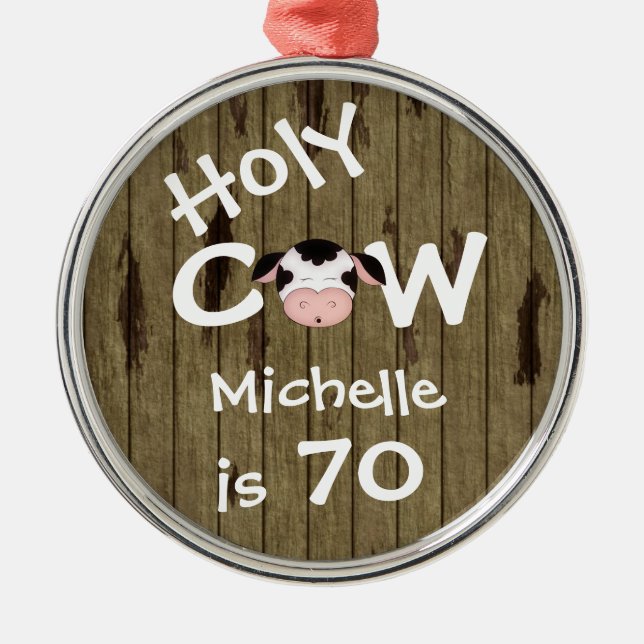 Ornement En Métal Personalisé Funny Holy Cow 70th Birthday Ornament (Devant)