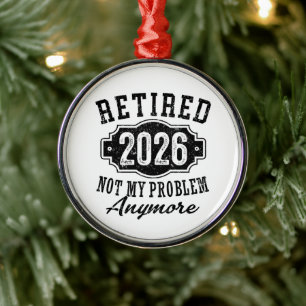 Ornement En Métal Retraite 2026 Plus Mon Problème Drôle