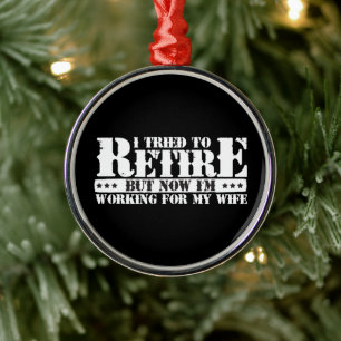 Ornement En Métal Retraite marie amusante - maintenant travailler po