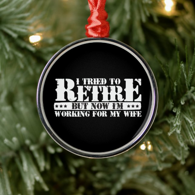 Ornement En Métal Retraite marie amusante - maintenant travailler po (Arbre)