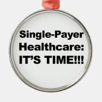 Single Payer Healthcare - It's Time!