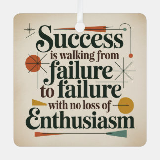 Ornement En Métal Success Is Walking From Failure To Failure