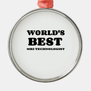 Ornement En Métal WORLD's BEST IRM TECHNOLOGIST