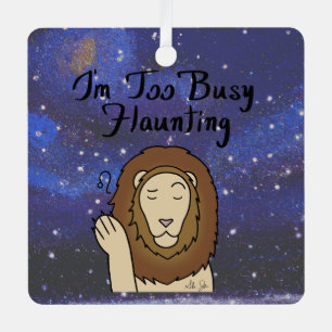 Ornement En Métal Zodiac Leo "Je suis trop occupé à Flaunting."