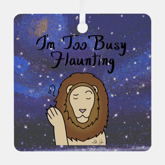 Ornement En Métal Zodiac Leo "Je suis trop occupé à Flaunting." (Recto)