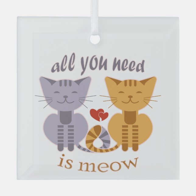 Ornement En Verre All you need is meow Valentine cats (Recto)