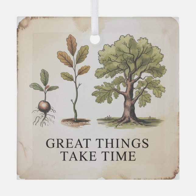 Ornement En Verre Great Things Take Time (Recto)