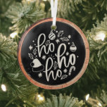 Ornement En Verre Ho Ho Ho Typographie Garder l'arbre de saké<br><div class="desc">Faites une déclaration audacieuse sur votre sapin de Noël avec cet ornement de vacances élégant avec un script Ho Ho Ho blanc entouré d'illustrations ludiques — saint, chapeau de Père Noël, sucre de canne et ornements — le tout sur un arrière - plan noir classique. Fini avec un bord rustique...</div>