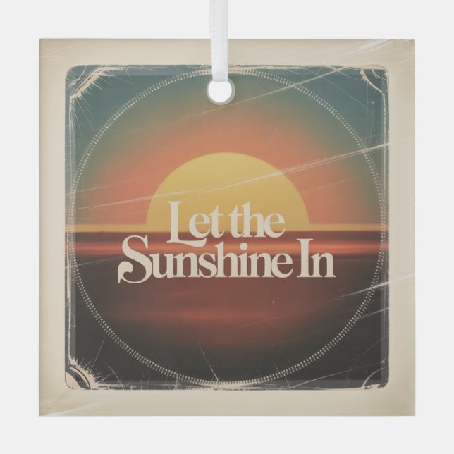 Ornement En Verre Let The Sunshine In (Recto)