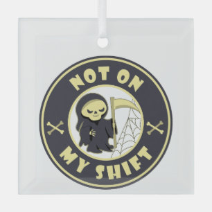 Ornement En Verre Pas sur mon poste Grim Reaper Citation d'Halloween