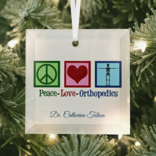 Ornement En Verre Peace Love Orthopedics Noël personnalisé