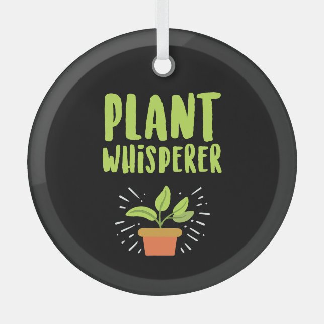 Ornement En Verre Plante Whisperer Funny Hobby jardinage (Recto)