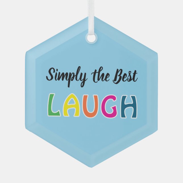 Ornement En Verre Simplement le meilleur rire (Recto)