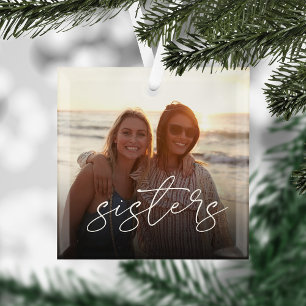 Ornement En Verre Sisters Script Overlay Custom Photo
