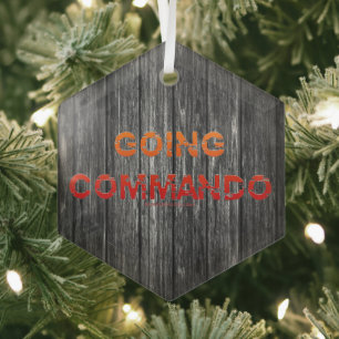 Ornement En Verre SlipperyJoe's Going Commando audacieuse lettre ora