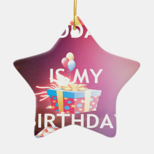 Ornement Étoile En Céramique Aujourd'hui est mon art d'anniversaire