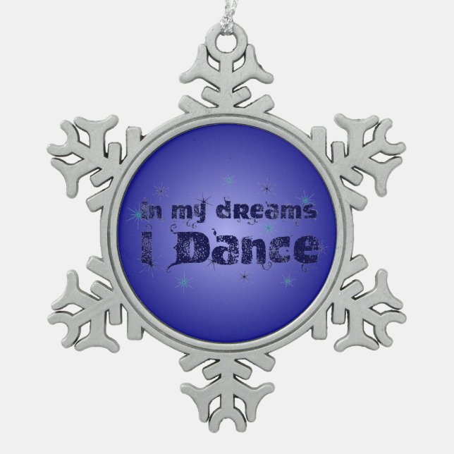 Ornement Flocon De Neige Dans mes rêves, je danse (Devant)
