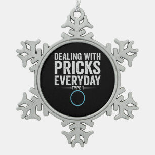 Ornement Flocon De Neige Dealing with Pricks Everyday Type 1