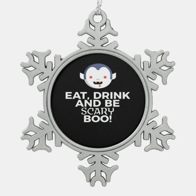 Ornement Flocon De Neige Eat Drink Scary Boo Halloween Design Creative Casu (Devant)