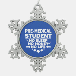 Ornement Flocon De Neige Étudiant pré-Médicale sans vie ni argent