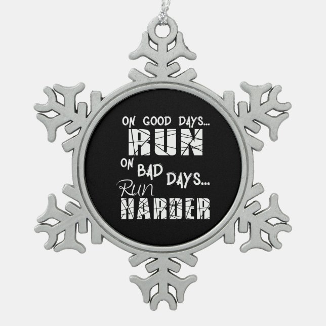 Ornement Flocon De Neige Exécuter les bons jours Exécuter - les mauvais jou (Devant)