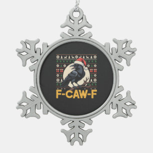 Ornement Flocon De Neige F-Caw-F Douille de Noël moche Drôle Corbeau de Noë
