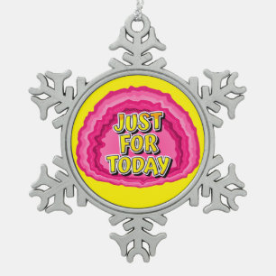 Ornement Flocon De Neige Juste pour aujourd'hui Geode 12 Étape AA Slogan de