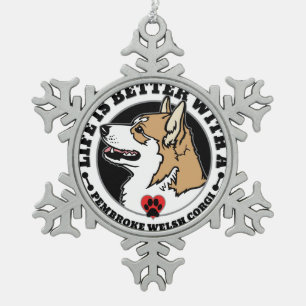 Ornement Flocon De Neige La Vie Est Meilleure Avec Le Corgi Gallois Pembrok