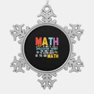 Ornement Flocon De Neige Math Enseignant Math Math N'Est Pas Un Spectateur