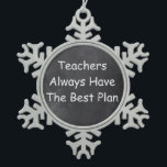 Ornement Flocon De Neige Meilleur plan des enseignants Chalkboard Design Id<br><div class="desc">Enseignants Meilleur Plan Enseignant Chalkboard Design Enseignant Idée cadeau Arbre de Noël Ornement</div>