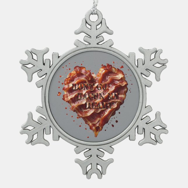 Ornement Flocon De Neige Ne Va Pas Bacon Mon Coeur, Drôle (Devant)