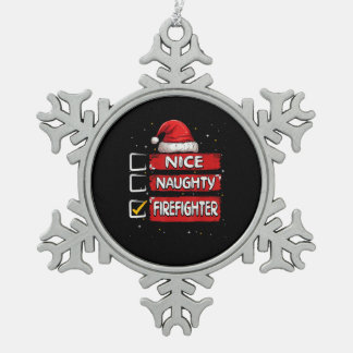Ornement Flocon De Neige Nice Naughty Firefighter Christmas List