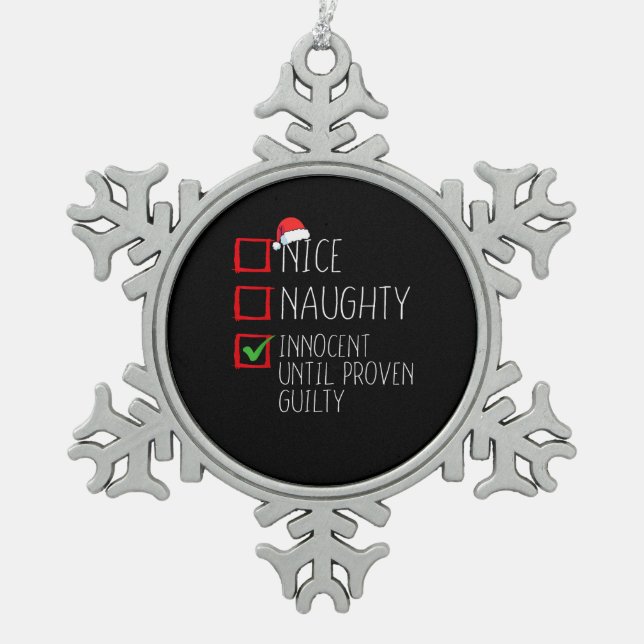 Ornement Flocon De Neige Nice Naughty Innocent Until Proven  (Devant)