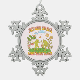 Ornement Flocon De Neige Prends Plus De Chances, Danse Plus De Danse