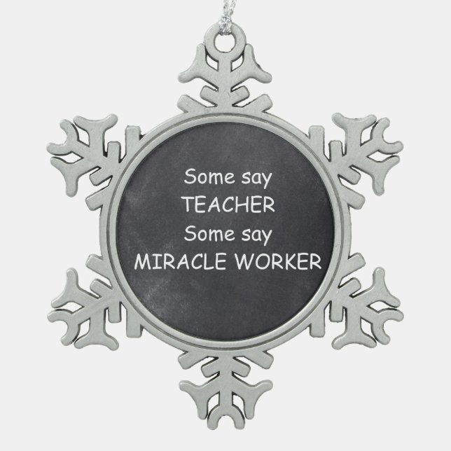 Ornement Flocon De Neige Teacher Miracle Worker Chalkboard Design Idée cade (Devant)