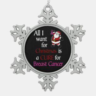 Ornement Flocon De Neige Tout ce que je veux pour Noël/Père Noël...Cancer d
