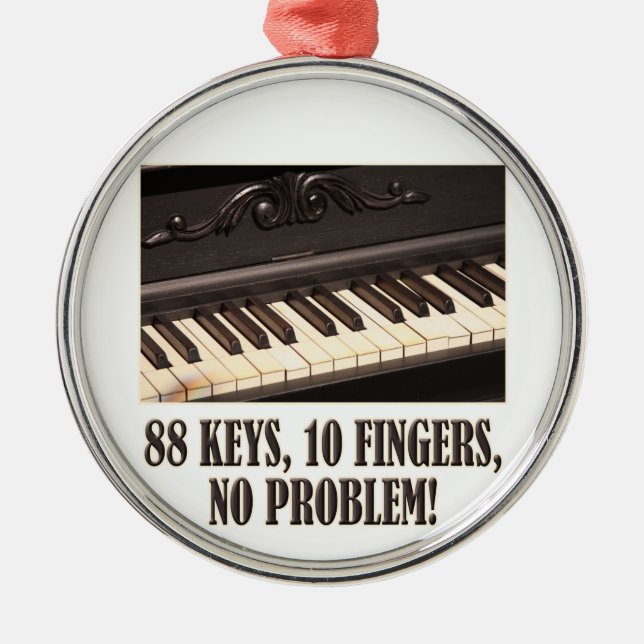 Ornement Métallique 88 Keys, 10 Fingers, No Problem! (Devant)