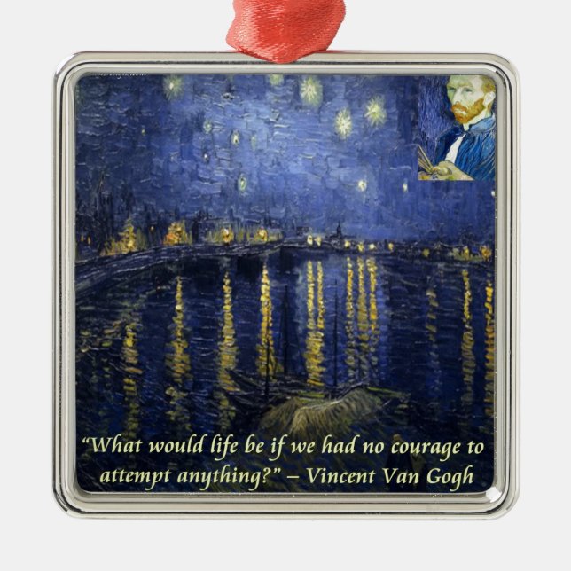 Ornement Métallique Citation de courage de Van Gogh (Devant)