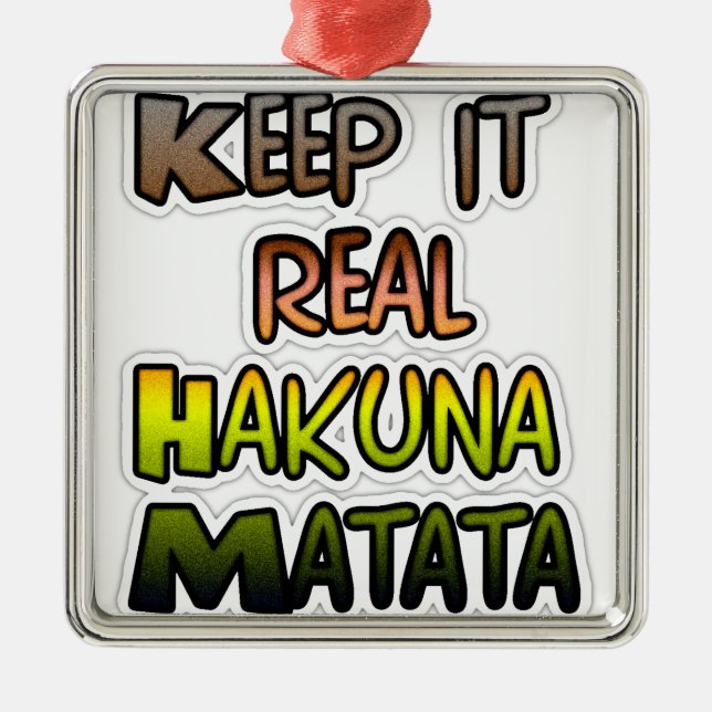 Ornement Métallique Inspiration Art "Keep It Real Hakuna Matata" (Devant)