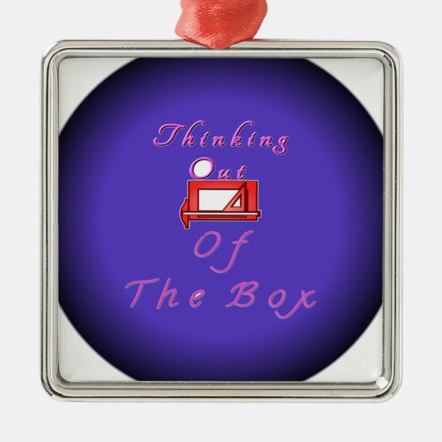 Ornement Métallique Je pense en dehors de la boîte. (Devant)
