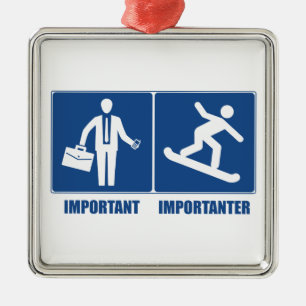 Ornement Métallique Le Travail Est Important, Le Snowboard Est Importa