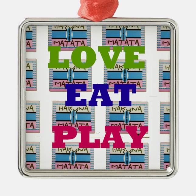 Ornement Métallique Love Eat Play Hakuna Matata Art Print (Devant)